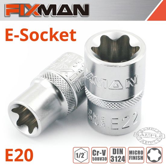 FIXMAN 1/2" Drive E-socket 6 Point E20